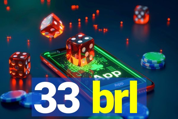 33 brl